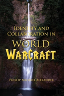Bertrand.pt - Identity And Collaboration In World Of Warcraft