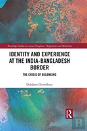 Identity And Experience At The India-Bangladesh Border