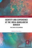 Identity And Experience At The India-Bangladesh Border