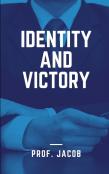 Identity And Victory