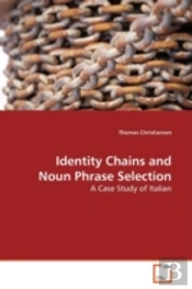 Identity Chains And Noun Phrase Selection