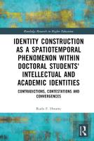 Identity Construction As A Spatiotemporal Phenomenon Within Doctoral Students' Intellectual And Academic Identities