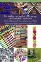 Identity Intersectionalities, Mentoring, And Work-Life (Im)Balance