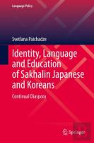 Identity, Language And Education Of Sakhalin Japanese And Koreans