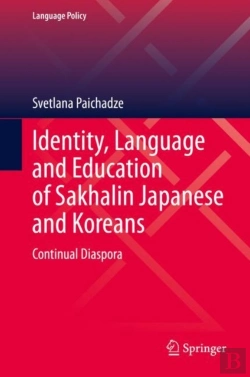 Bertrand.pt - Identity, Language And Education Of Sakhalin Japanese And Koreans