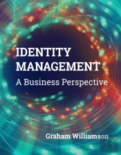Identity Management: A Business Perspective