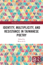 Identity, Multiplicity, And Resistance In Taiwanese Poetry