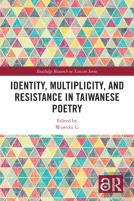 Identity, Multiplicity, And Resistance In Taiwanese Poetry