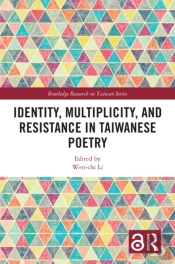 Identity, Multiplicity, And Resistance In Taiwanese Poetry