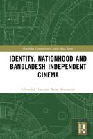 Identity, Nationhood And Bangladesh Independent Cinema