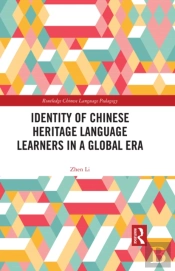 Identity Of Chinese Heritage Language Learners In A Global Era