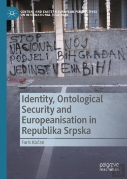 Bertrand.pt - Identity, Ontological Security And Europeanisation In Republika Srpska