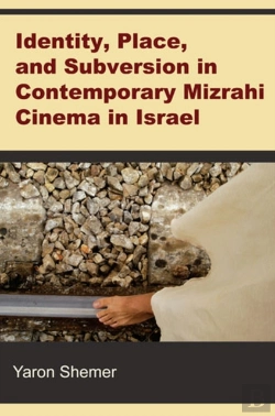Bertrand.pt - Identity, Place, And Subversion In Contemporary Mizrahi Cinema In Israel