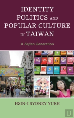 Bertrand.pt - Identity Politics And Popular Culture In Taiwan