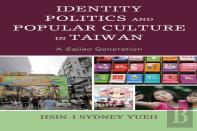 Identity Politics And Popular Culture In Taiwan