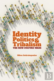 Identity Politics And Tribalism