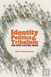Identity Politics And Tribalism