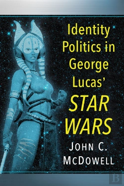 Bertrand.pt - Identity Politics In George Lucas' Star Wars