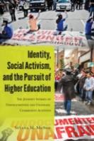 Identity, Social Activism, And The Pursuit Of Higher Education