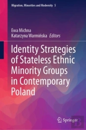 Identity Strategies Of Stateless Ethnic Minority Groups In Contemporary Poland