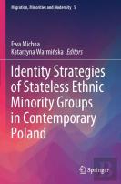 Identity Strategies Of Stateless Ethnic Minority Groups In Contemporary Poland