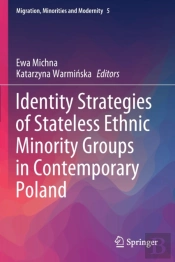 Identity Strategies Of Stateless Ethnic Minority Groups In Contemporary Poland