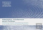 Identity, Violence And Power