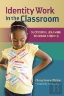 Identity Work In The Classroom