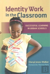 Identity Work In The Classroom