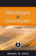 Ideologia e Currículo - 3.ª Edição