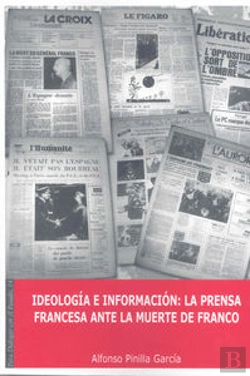 Bertrand.pt - Ideología E Información. La Prensa Francesa Ante La Muerte De Franco.