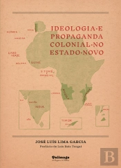 Ideologia e Propaganda Colonial no Estado Novo