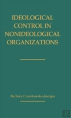Bertrand.pt - Ideological Control In Nonideological Organizations