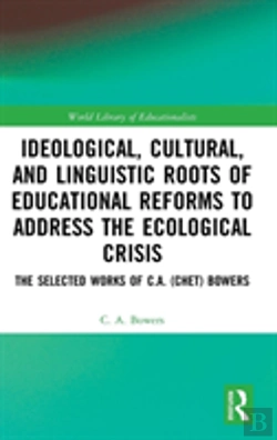 Bertrand.pt - Ideological, Cultural, And Linguistic Roots Of Educational Reforms To Address The Ecological Crisis