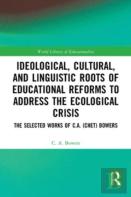 Ideological, Cultural, And Linguistic Roots Of Educational Reforms To Address The Ecological Crisis