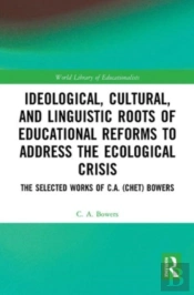 Ideological, Cultural, And Linguistic Roots Of Educational Reforms To Address The Ecological Crisis