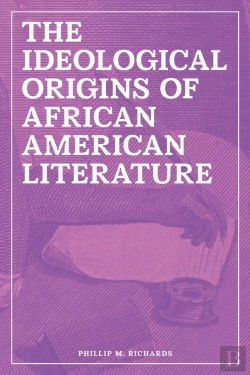 Bertrand.pt - Ideological Origins Of African American Literature