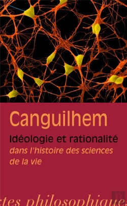 Bertrand.pt - Idéologie Et Rationalité Dans L'Histoire Des Sciences De La Vie