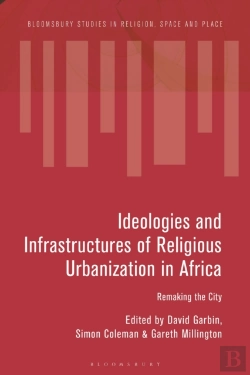 Bertrand.pt - Ideologies And Infrastructures Of Religious Urbanization In Africa