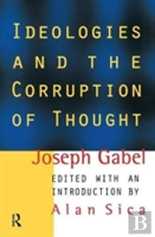 Ideologies And The Corruption Of Thought