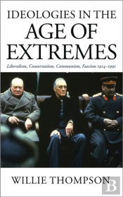 Ideologies In The Age Of Extremes