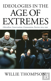 Ideologies In The Age Of Extremes