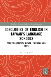Ideologies Of English In Taiwanâ€™S Language Schools