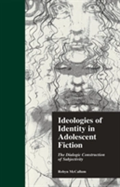 Ideologies Of Identity In Adolescent Fiction