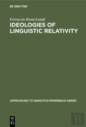 Ideologies Of Linguistic Relativity