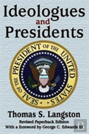Ideologues And Presidents