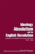 Ideology, Absolutism And The English Revolution