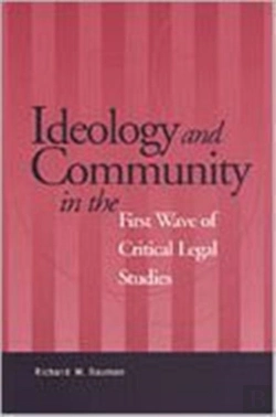 Bertrand.pt - Ideology And Community In The First Wave Of Critical Legal Studies