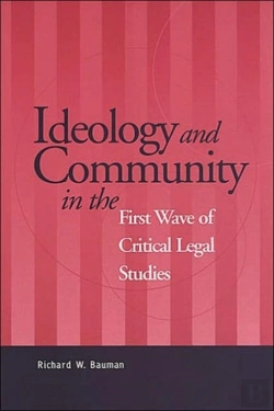 Bertrand.pt - Ideology And Community In The First Wave Of Critical Legal Studies