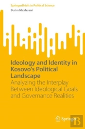 Ideology And Identity In Kosovo'S Political Landscape